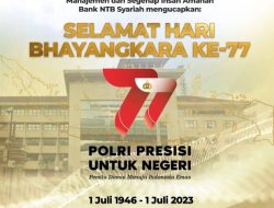 BANK NTB SYARIAH MENGUCAPKAN SELAMAT HUT BHAYANGKARA KE-77 TAHUN 2023