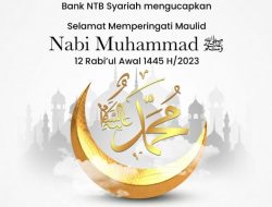 Bank NTB Syariah Mengucapkan Selamat Memperingati Maulid Nabi Muhammad SAW 1445 H