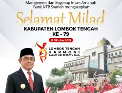 Bank NTB Syariah: Selamat HUT Kabupaten Lombok Tengah ke-79