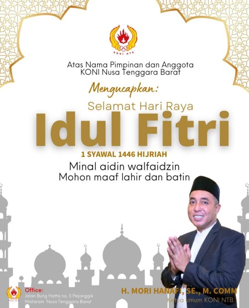 Ketua Umum KONI NTB Mori Hanafi - Idul Fitri 1446 Hijriyah. (Iba/Ist)