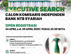 Dicari Calon Komisaris Independen Bank NTB Syariah