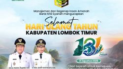 Bank NTB Syariah: Selamat Hari Ulang Tahun Lombok Timur