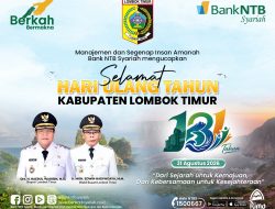 Bank NTB Syariah: Selamat Hari Ulang Tahun Lombok Timur
